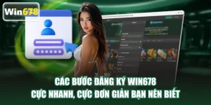 Các Bước Đăng Ký WIN678