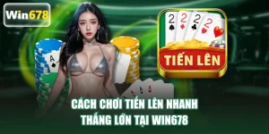 Cách Chơi Tiến Lên Nhanh