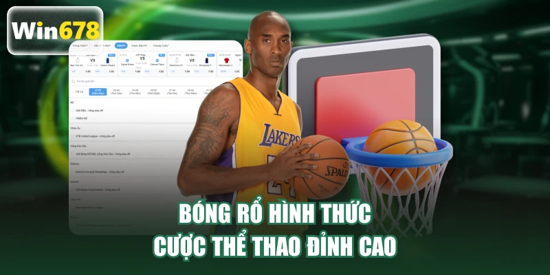 Bóng rổ hình thức cược thể thao đỉnh cao