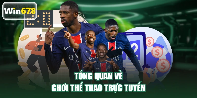 Tổng quan về chơi thể thao trực tuyến