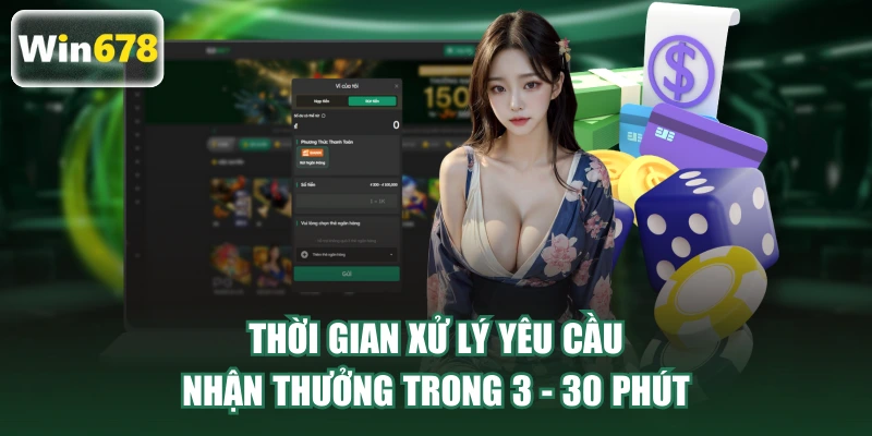 Thời gian xử lý yêu cầu nhận thưởng trong 3 - 30 phút